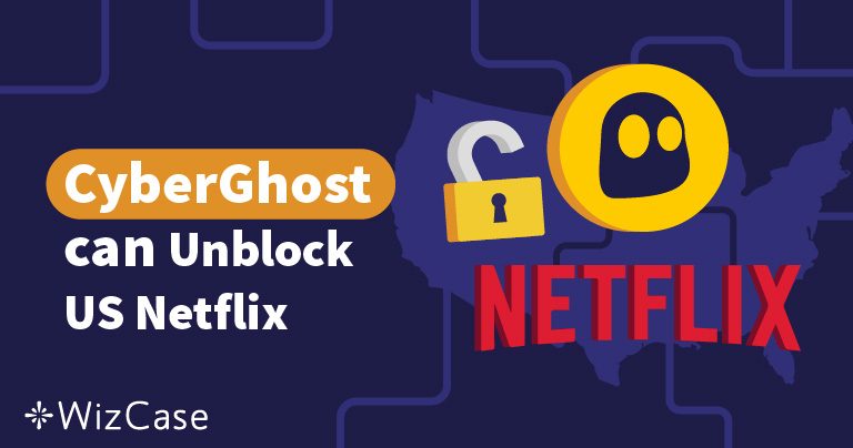 Virker CyberGhost ikke med Netflix (USA)? Fiks det her 2024