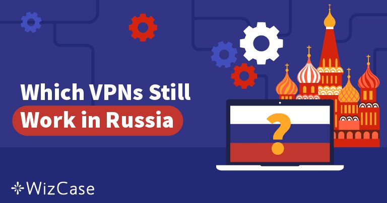 Rusland har blokeret 50 VPN’er – hvilke virker stadig?